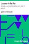 [Gutenberg 15110] • Lessons of the War / Being Comments from Week to Week to the Relief of Ladysmith